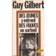 Des jeunes y entrent des fauves en sortent