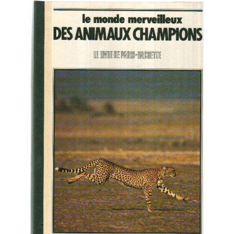 Le monde merveilleux des animaux champions