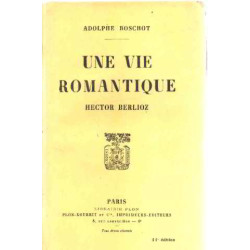 Un vie romantique : hector berlioz