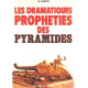 Les dramatiques propheties des pyramides