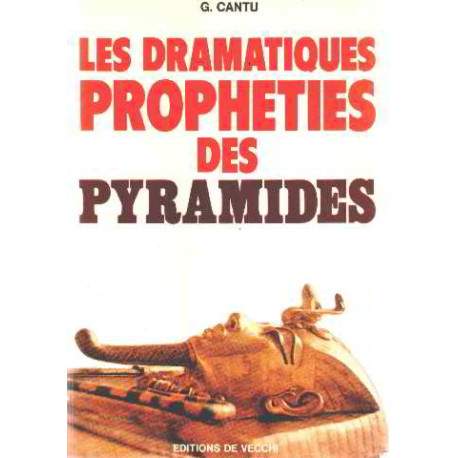 Les dramatiques propheties des pyramides