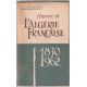 Histoire de l'algérie francaise 1830-1962 ( truffages de documents )