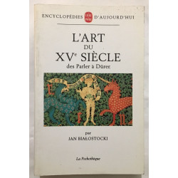 L'Art du XVe siècle des Parler à Dürer