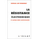 Resistance électronique (la)