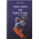 Mon nom est Kate Crow