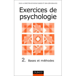Exercices de psychologie tome 2 : Bases et méthodes