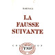 La fausse suivante