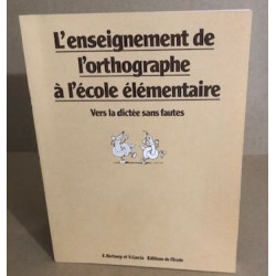 L'Enseignement de l'orthographe à l'école élémentaire - vers la...
