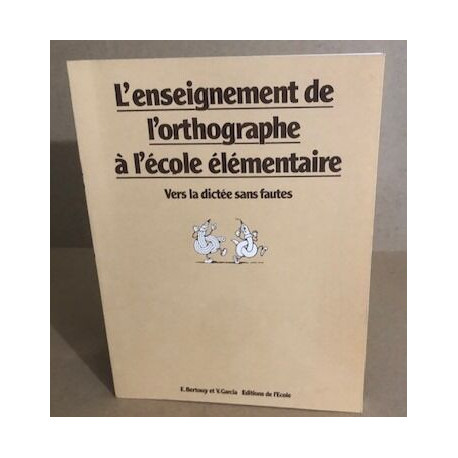 L'Enseignement de l'orthographe à l'école élémentaire - vers la...