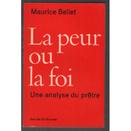 La peur ou la foi : une analyse du prêtre