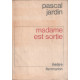 Madame est sortie