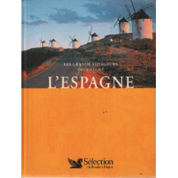 Les grands voyageurs racontent l'espagne