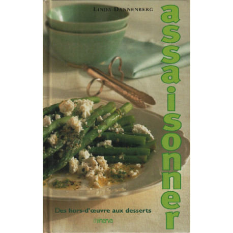Assaisonner : Des hors d'oeuvres aux desserts