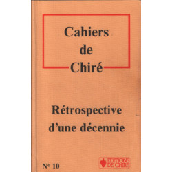 Cahiers de chiré n° 10 / rétrospective d'une decénnie