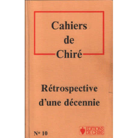 Cahiers de chiré n° 10 / rétrospective d'une decénnie