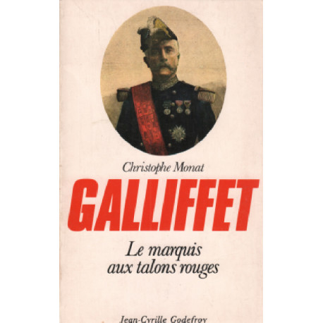 Gaston Alexandre Auguste de Gallifet [i.e. Galliffet] "le marquis...