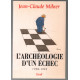 L'archéologie d'un échec 1950-1993