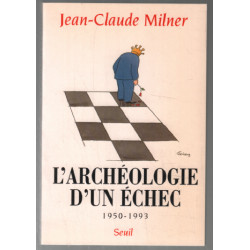 L'archéologie d'un échec 1950-1993