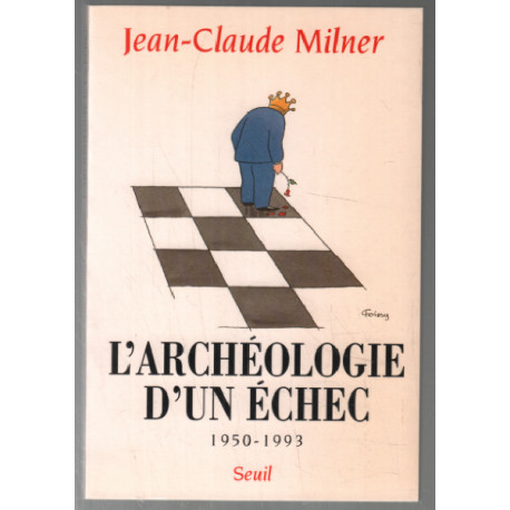 L'archéologie d'un échec 1950-1993