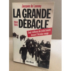 La Grande Débâcle 1944-1945