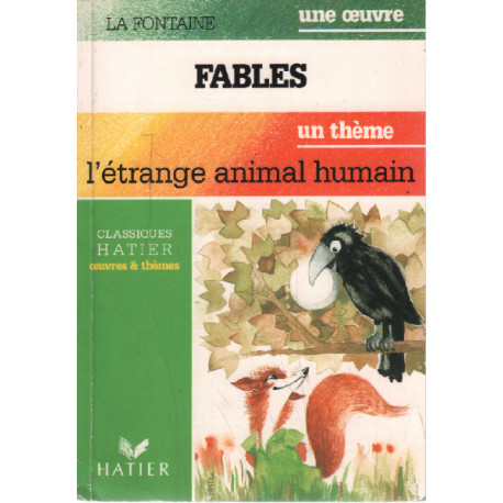 Fables un thème : l'étrange animal humain