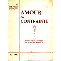 Amour ou contrainte Quelques aspects psychologiques de l'éducation...