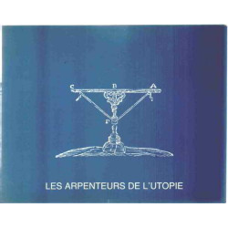 Les arpenteurs de l'utopie /parcours lascault limerat vielfaure
