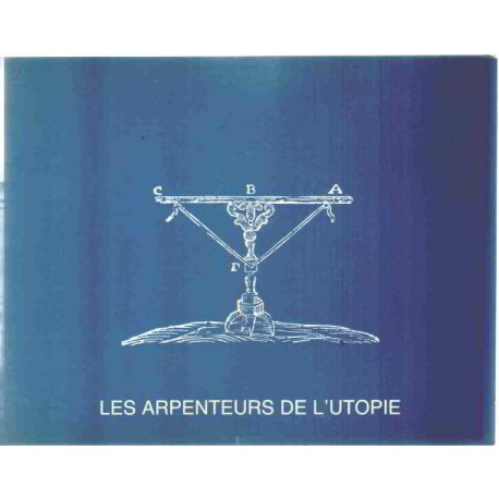 Les arpenteurs de l'utopie /parcours lascault limerat vielfaure