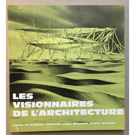Les visionnaires de l' Architecture