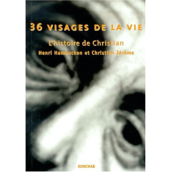 Trente-six visages de la vie. Histoire de Christian