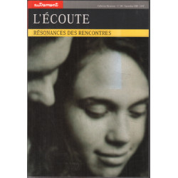 L'écoute : résonance des rencontres