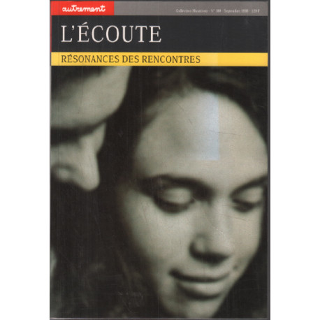 L'écoute : résonance des rencontres