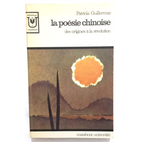 La poésie Chinoise : des origines à la révolution