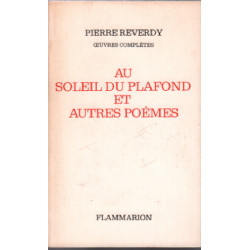 Au soleil du plafond et autres poemes