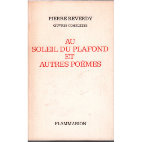 Au soleil du plafond et autres poemes