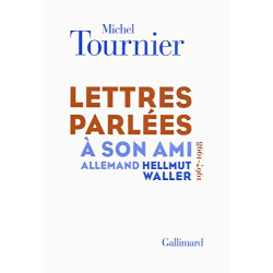 Lettres parlées à son ami allemand Hellmut Waller: (1967-1998)