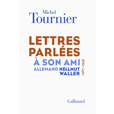 Lettres parlées à son ami allemand Hellmut Waller: (1967-1998)