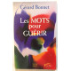 Les mots pour guérir