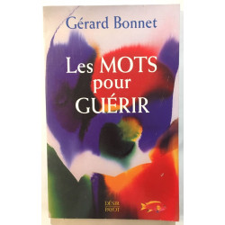 Les mots pour guérir
