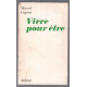 Vivre pour être