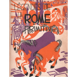 Légendes de la rome primitive/illustrations de philippon