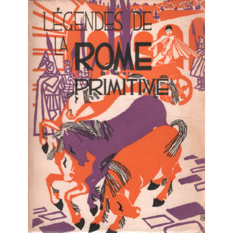 Légendes de la rome primitive/illustrations de philippon