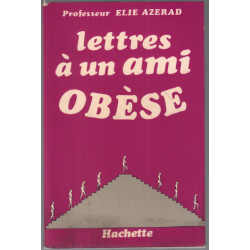 Lettres à un ami obèse