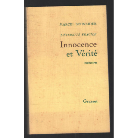 L'éternité fragile. Innocence et Vérité. Mémoires