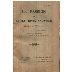 La passion de nore divin sauveur/ etudes et réflexions