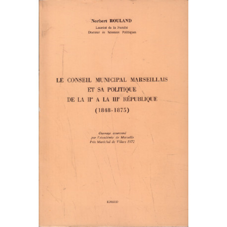Le conseil municipal marseillais et sa politique de la II° à la...