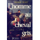 L'homme au cheval gris
