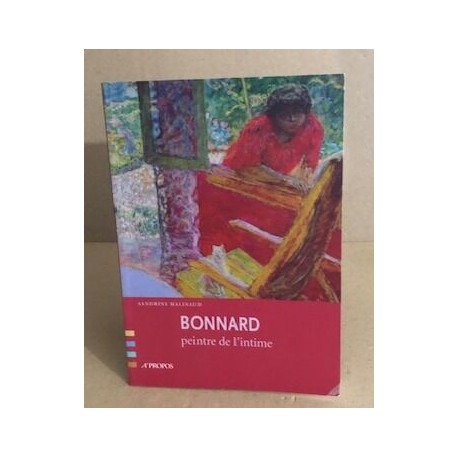 Bonnard : Peintre de l'intime