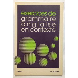 Exercices de grammaire anglaise en contexte. Avec corrigés
