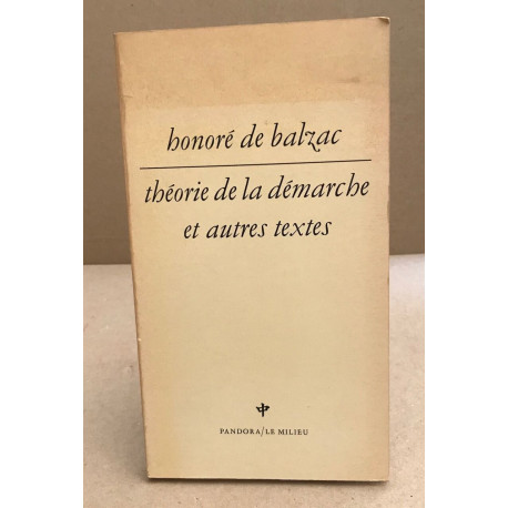 Theorie de la demarche: Et autres textes (Le Milieu) (French Edition)